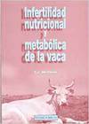 ACRIBIA, INFERTILIDAD NUTRICIONAL/METABÓLICA DE LA VACA, Mcclure, T. J. - ACRIBIA