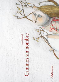 Caminos sin nombre, Anna Castagnoli - OQO