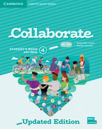 CAMBRIDGE, Collaborate English for Spanish Speakers Updated Level 4 Student's Book with eBook, Samantha Lewis