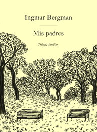 Mis padres, Ingmar Bergman - FULGENCIO PIMENTEL