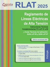 GARCETA, REGLAMENTO DE LINEAS ELECTRICAS DE ALTA TENSION ( RLAT 2025)
