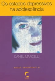 Estados Depressivos na Adolescencia, Os, Daniel Marcelli - CLIMEPSI EDITORES