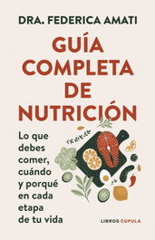 Guía completa de nutrición, Federica Amati - LIBROS CUPULA