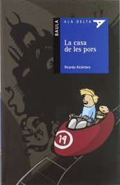BAULA La casa de les pors, Ricardo Alcántara Sgarbi - ALA DELTA