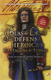 Blas de Lezo y la defensa de Cartagena de Indias, Jose A. Crespo - ACTAS