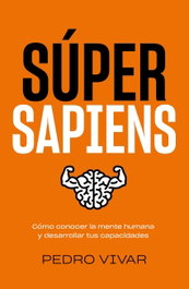 Súper Sapiens, Pedro Vivar - LUNWERG EDITORES