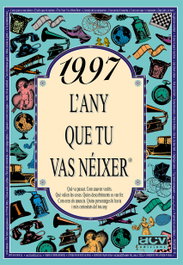 1997. L´any que tu vas néixer, AA.VV. - ACV EDICIONS (CATALAN)