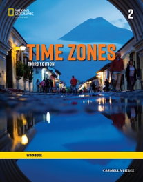 NATIONAL GEOGRAPHIC LEARNING, Time Zones 3E Level 2 Workbook, Carmella Lieske - NATIONAL GEOGRAPHIC LEARNING