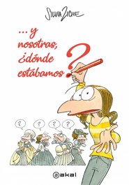 AKAL, ... Y NOSOTRAS, ¿DÓNDE ESTÁBAMOS? - Silvia Ziche