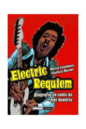 Electric Requiem. Biografia En Comic De Jimi Hendrix