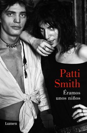 ERAMOS UNOS NIÑOS, Patti Smith - LUMEN
