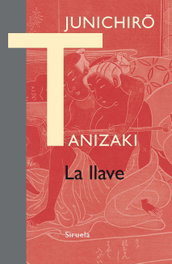 La llave, Junichiro Tanizaki - SIRUELA