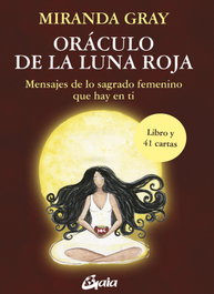 GAIA Oráculo de la Luna Roja, Miranda Gray - Mensajes de lo Sagrado Femenino