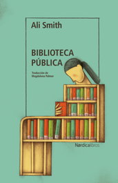 Biblioteca publica, Ali Smith - NORDICA LIBROS