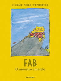 KALANDRAKA, Fab, o monstro amarelo, Carme Solé Vendrell - KALANDRAKA
