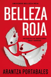 DEBOLSILLO Belleza roja (Inspectores Abad y Barroso 1), Arantza Portabales - DEBOLSILLO