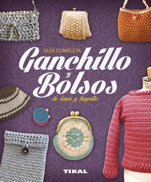 Ganchillo y bolsos de lana y trapillo, VV.AA. - TIKAL EDICIONES