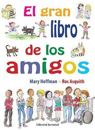 El gran libro de los amigos, Mary Hoffman - JUVENTUD