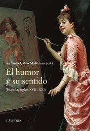 El humor y su sentido, Antonio Calvo Maturana - CATEDRA