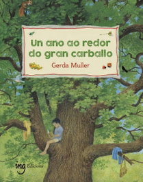 ING EDICIONS, Un ano ao redor do gran carballo - Gerda Müller