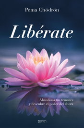 Libérate, Pema Chödrön - ZENITH