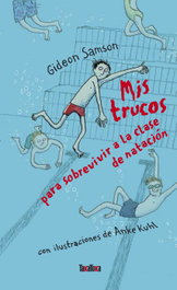 Takatuka, Mis trucos para sobrevivir clase natación, Gideon Samson