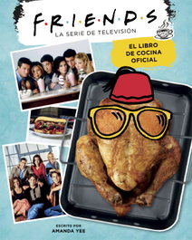 LA GALERA Friends. El libro de cocina oficial