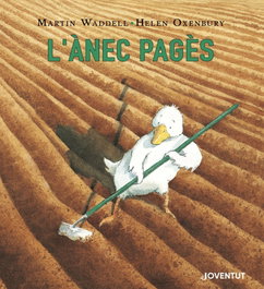 El pato granjero, Martin Waddell; Helen Oxenbury - Editorial Joventut