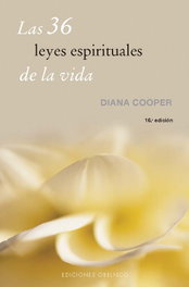 Las 36 leyes espirituales de la vida, Diana Cooper - OBELISCO EDICIONES