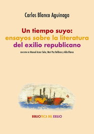 Un tiempo suyo: ensayos sobre la literatura del exilio republicano, RENACIMIENTO EDITORIAL - RENACIMIENTO EDITORIAL