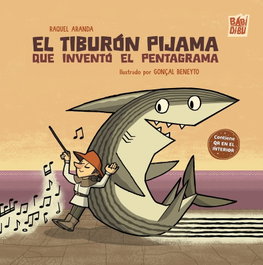 BABIDI-BU El tiburón pijama que inventó el pentagrama