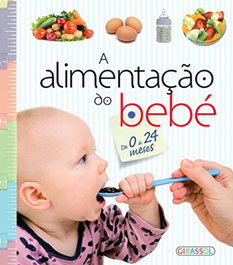 A ALIMENTAçÃO DO BEBE DE 0 A 24 MESES, VV.AA. - GIRASSOL EDIÇOES