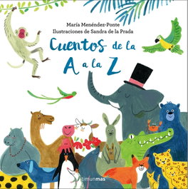 TIMUN MAS, CUENTOS DE LA A A LA Z, María Menéndez-Ponte Cruzat - TIMUN MAS