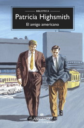 El amigo americano, Patricia Highsmith - Anagrama