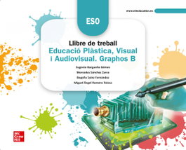 MC GRAW HILL INTERAMERICANA, CUADERNO PLASTICA VISUAL GRAPHOS B 3ºESO 22 VAL;BAL.LOML - MC GRAW HILL INTERAMERICANA