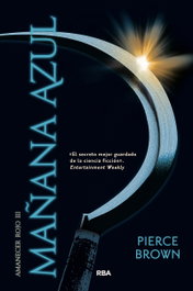 RBA Amanecer rojo 3. Mañana azul, Pierce Brown - RBA
