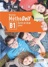 Nouveau MethodELF B1. Ecrit et Oral Junior, AA.VV. - LE LIVRE OUVERT