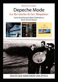 Depeche Mode: venganza de las máquinas, Marcos Gendre - QUARENTENA EDICIONES