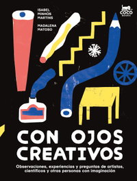 COCO BOOKS, Con ojos creativos - Isabel Minhós Martins