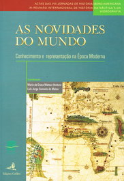 EDIÇOES COLIBRI, As Novidades do Mundo. Conhecimento e Representação da Época Moderna - Oitavas Jornadas de História