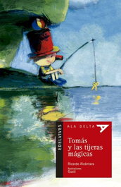 EDELVIVES, Tomas y las tijeras magicas, Ricardo Alcántara Sgarbi - EDELVIVES