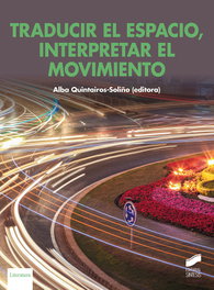 Traducir el espacio, interpretar el movimiento, Alba Quintairos-Soliño - SINTESIS EDITORIAL