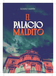 El palacio maldito, Alvaro Martín Pérez - REEDICIONES ANOMALAS