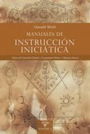 Manuales de instrucción iniciática, Oswald Wirth - MASONICA