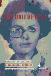 Guerrilheiras, Juliana Marques do Nascimento - ALAMEDA
