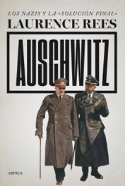 Auschwitz, Laurence Rees - CRITICA