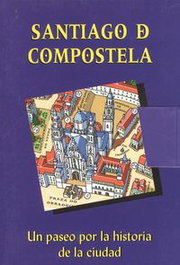 Santiago de Compostela. Paseo por la historia de la ciudad, Pedro Lopez - LA LIBRERIA