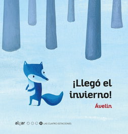 ¡Llegó el invierno!, Avelin - ALGAR EDITORIAL