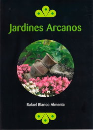Jardines Arcanos, Rafael Blanco Almenta - SENECA