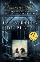 La estrella de plata, Jeannette Walls - DEBOLSILLO